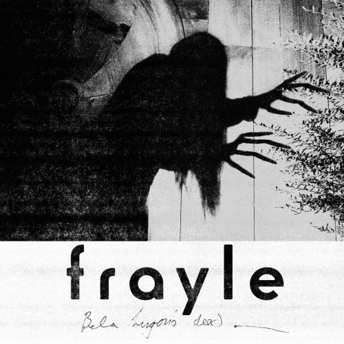 Frayle : Bela Lugosi's Dead